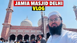 Jama Masjid Delhi Full Vlog🔥|| Nawaz Rashadi Vlogs🔥||