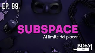 Ep. 99 Subspace