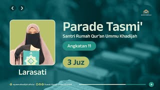 Tasmi Al-Qur'an 3 Juz |  Larasati  | Santriwati Rumah Qur'an Ummu Khadijah