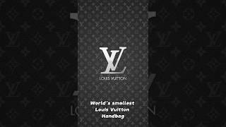 World Smallest Louis vuitton Hand Bag #smallest #louisvuitton #handbags #didyouknow #information