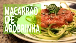 Macarrão de abobrinha