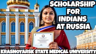 The Hidden Gem: Scholarship Offer for Indian Students in Krasnoyarsk State Medical University Russia