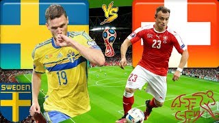 Sweden Vs Switzerland Head to head and Possible Starting Lineup | FIFA World Cup 2018