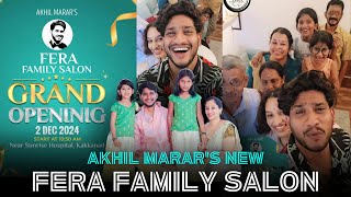 Akhil marar fera family salon grand opening | akhil marar and family | akhil marar new business #asm