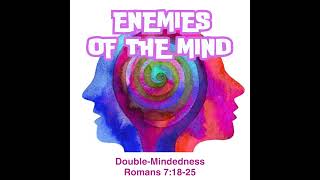 PODCAST - Double-Mindedness - Enemies of the Mind 3