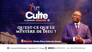 Culte du Dimanche 11 août 2024 | QU'EST-CE QUE LE MYSTÈRE DE DIEU ?