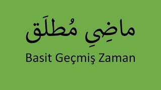 Basit Geçmiş Zaman   /   ماضی مطلق