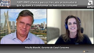 #809 AMD oferece para o mercado com processadores que ajudam a transformar os hábitos de consumo