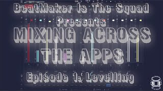 Mixing Across The Apps Episode 1 (Mixing in Beatmaker 3) #beatmakeristhesquad