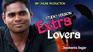 Extra Lover ! New Song 2020 ! Singer - Jasobanta Sagar  !Sambalpuri ( Studio Video )