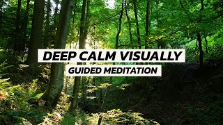 Deep Calm Visually - Guided Meditation