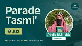 Tasmi Al-Qur'an 9 Juz | Adelia Ridmelda | Santriwati Rumah Qur'an Ummu Khadijah