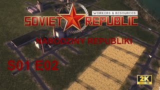 W&R Soviet Republic S01E02 Narodziny Republiki #002