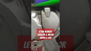 letak nomor rangka dan mesin supra x#honda #supra100 #supra100 #onepiece  #shorts #short