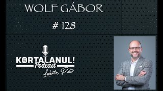 KORTALANUL PODCAST - #128 - WOLF GÁBOR - ÉLETMÓD ÉS MARKETING