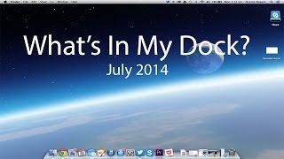 What's In My Dock? - July 2014 (MacBook Air 13")