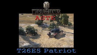 World of Tanks: "Annoin Tonnin Expat" XLV - T26E5 Patriot