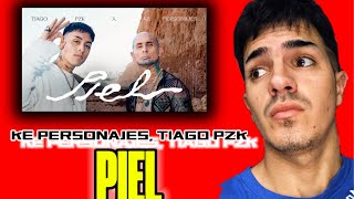 (REACCIÓN) - PIEL - @TiagoPZK x @KePersonajes