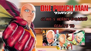 Class S Heroes React to Saitama (vs. Garou) PART 2|OPM|GACHA