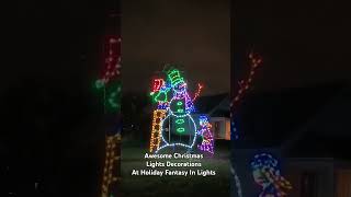 Awesome Christmas Lights Decorations At Holiday Fantasy In Lights