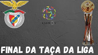 FM22- Benfica - E11 -FINAL TAÇA DA LIGA!!!