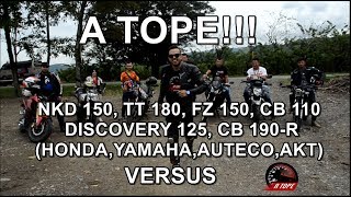 A TOPE - VERSUS: NKD 150, DISCOVERY 125, TT 180, CB 110, CB 190-R, FZ 150