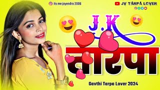 🥰JK TARPA #तारपा || Gavthi Tarpa Lover 2024 || @its_me_jayendra @jvtarpalover