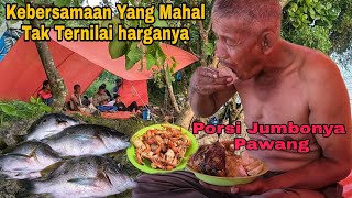 Kebersamaan Yang Mahal Tak Ternilai Harganya..!! Camp Fishing