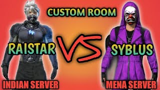 Raistar VS Syblus || Indian Server VS Mena Server || Free Fire.