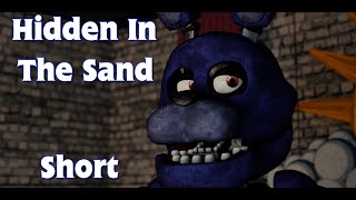 (FNAF/Blender) Hidden In The Sand by Tally Hall