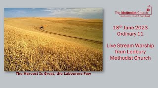 Live Stream Service from Ledbury Methodist Church - 18th June 2023 - Ordinary 11