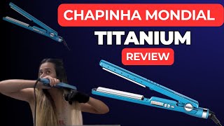 🤩 BOA E BARATA! CHAPINHA TITANIUM PRO DA MONDIAL [Bivolt]