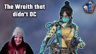 The Wraith that wouldn't DC in Apex Legends !