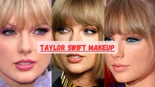 TAYLOR SWIFT MAKEUP VIDEO_INSPIRED MAKEUP IDEAS_TRENDY/STYLISH MAKEUP 2024