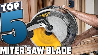 Top 5 Best Miter Saw Blades in 2024 | Reviews, Prices & Where to Buy