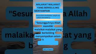 MALAIKAT MALAIKAT YANG BERKELILING MENYAMPAIKAN SALAM#shorts#malaikat#salam