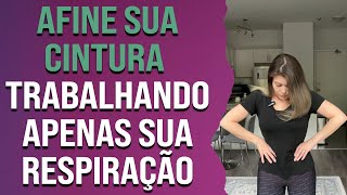 Afine sua cintura, trabalhando apenas sua respiração | Pilates em Casa