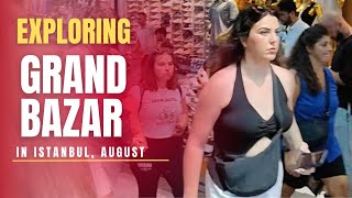 Exploring Grand Bazaar in Istanbul,Turkey, summer 2024