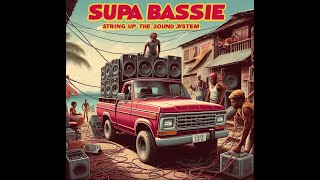 Supa Bassie - String Up The Sound System (Ghetto Blaster - Raggamuffin Inna The Area - Mixtape)