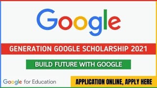 Generation Google Scholarships 2021 Fully Funded