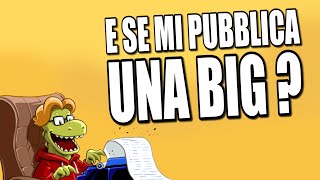 VIVERE DI SCRITTURA - E se mi pubblica una Casa Editrice BIG? - Parliamone, dati alla mano!