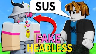 Tricking people into thinking I have roblox headless