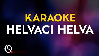 Helvacı Helva - KARAOKE