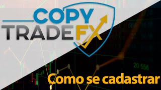 Copy Trade FX - Como se Cadastrar