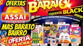 VÁLIDO ATÉ-24/11 OFERTAS ASSAÍ OFERTAS E Promoção Ofertas folhetos Assaí Atacadista E Supermarket SP