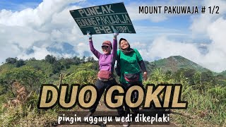 Mount Pakuwaja || DUO GOKIL 1/2 @lone wolf