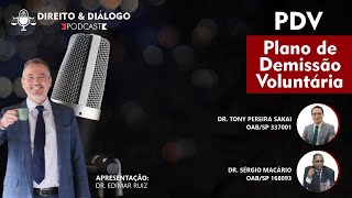 Direito & Diálogo #10 - PDV - Plano de Demissão Voluntária