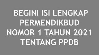 Begini Isi Lengkap Permendikbud Nomor 1 Tahun 2021 tentang PPDB Jenjang TK, SD, SMP, SMA, dan SMK