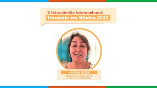 X Intercâmbio Internacional: Trocando em Miúdos - Karina Rizek