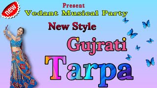 🥳New Style Gujrati Tarpa - 2023 l Vedant Musical Party MH l@vedantmusicalparty